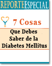 Reporte Sobre La Diabetes Mellitus: 7 Cosas que Debes Saber de la Diabetes Mellitus
